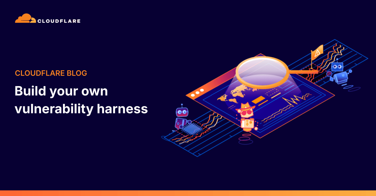 'Build your own vulnerability harness' 포스트 썸네일