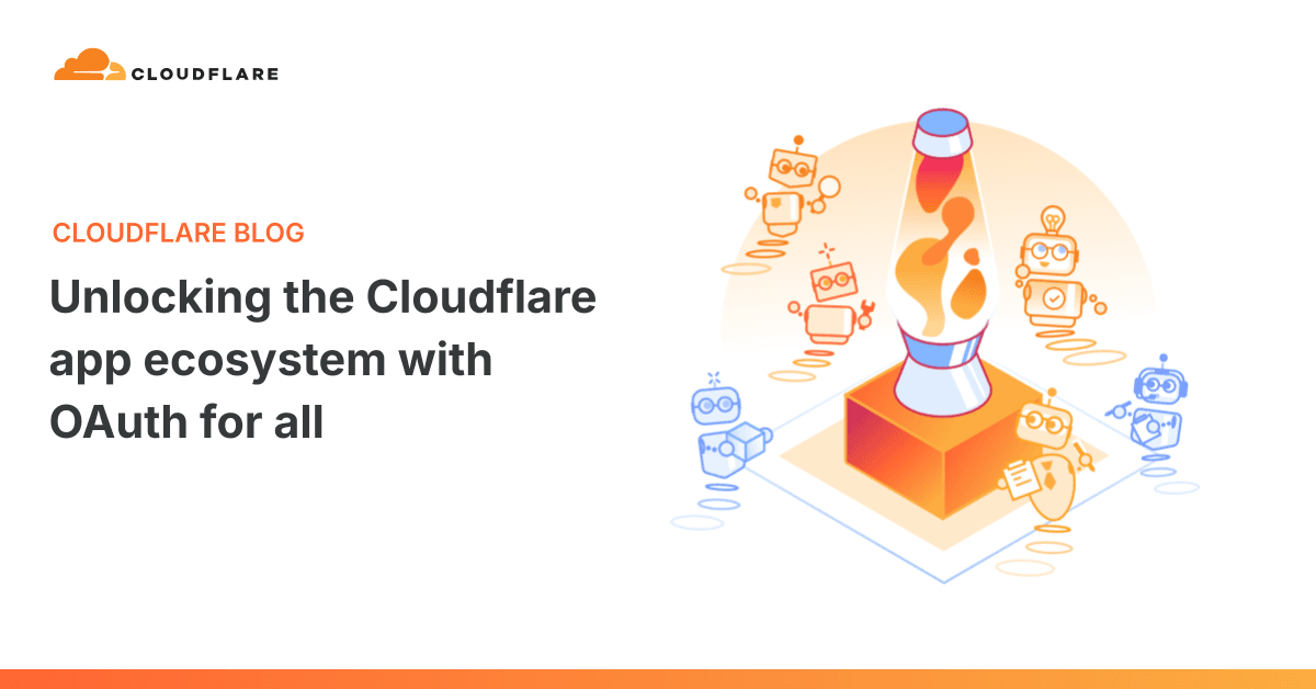 'Unlocking the Cloudflare app ecosystem with OAuth for all' post thumbnail