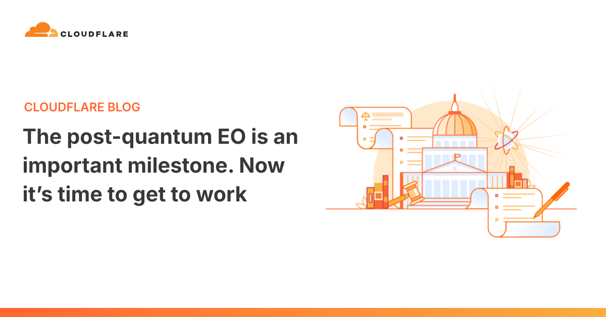 'The White House's post-quantum executive order is an important milestone. It’s time to get to work' 포스트 썸네일