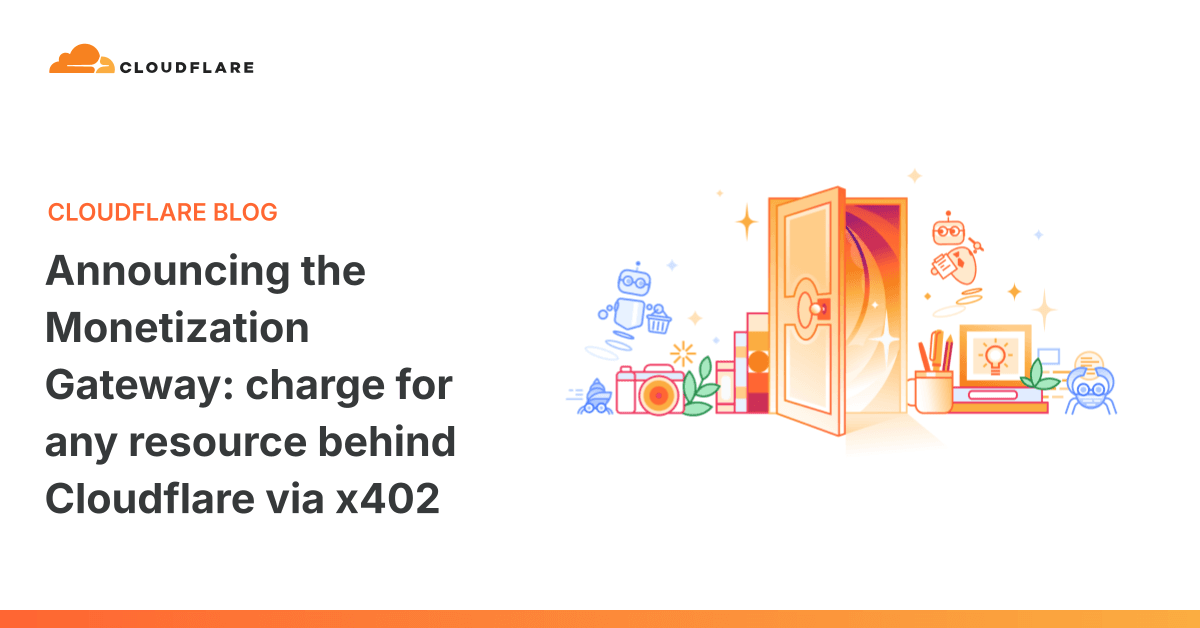 'Announcing the Monetization Gateway: charge for any resource behind Cloudflare via x402' 포스트 썸네일