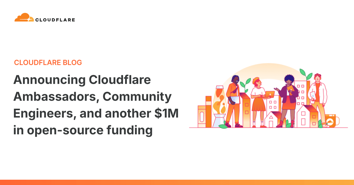 'Announcing Cloudflare Ambassadors, Community Engineers, and another $1M in open-source funding' 포스트 썸네일