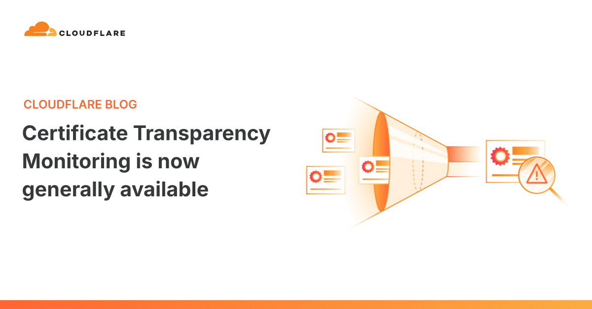 'Certificate Transparency Monitoring is now generally available' 포스트 썸네일