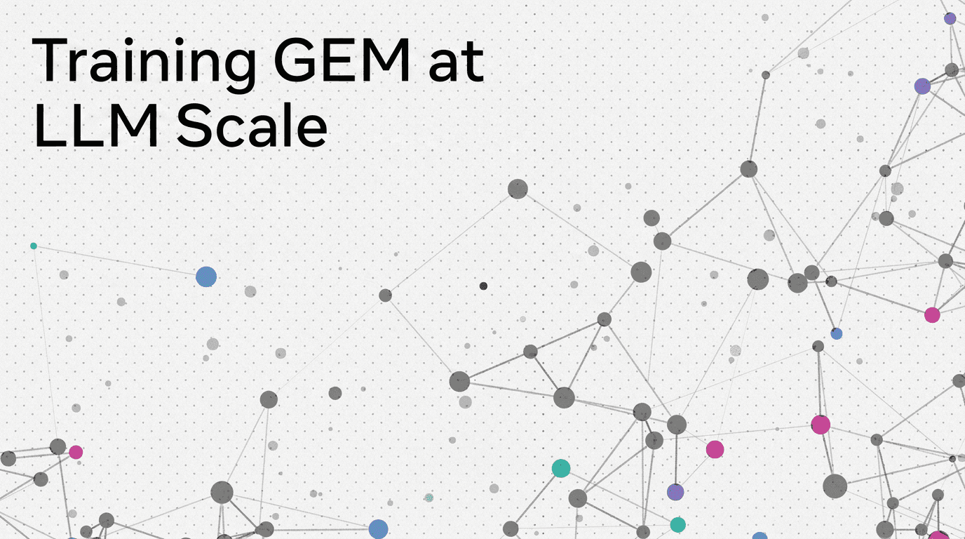 'GEM Training: How Meta Doubled the Efficiency of Its LLM-Scale Ads Foundation Model' post thumbnail